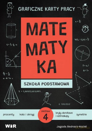 Matematyka Graficzne karty pracy dla szkoły podstawowej zestaw 4 - Jagoda Bednarz-Kozieł [KSIĄŻKA]