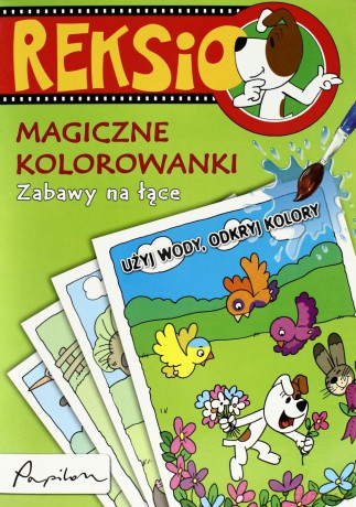 Reksio Magiczne Kolorowanki Zabawy Na Łące [KSIĄŻKA]
