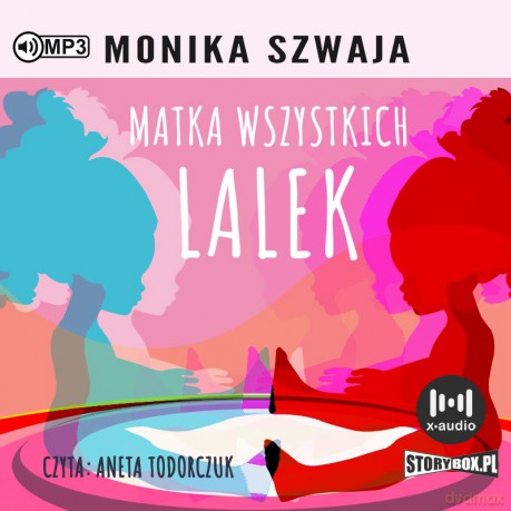 Matka wszystkich lalek - Monika Szwaja [AUDIOBOOK]