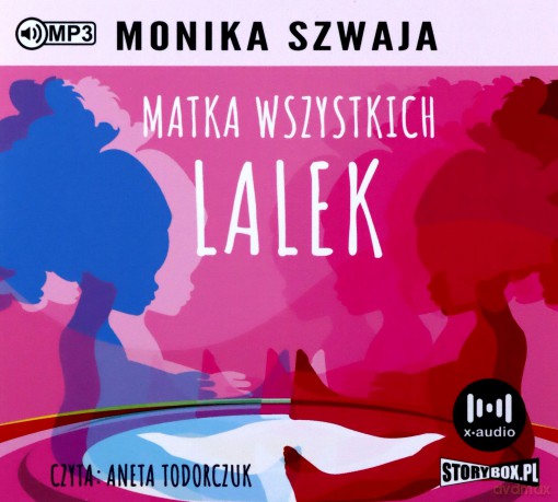 Matka wszystkich lalek - Monika Szwaja [AUDIOBOOK]
