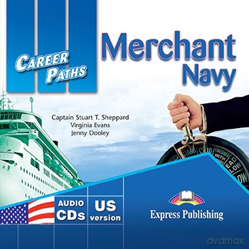 Merchant Navy Career Paths Class - Captain Stuart T. Sheppard, Virginia Evans, Jenny Dooley [AUDIOBOOK]