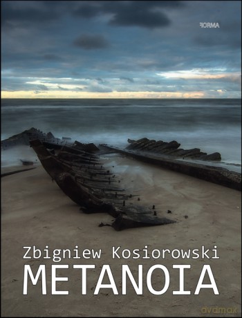 Metanoia - Zbigniew Kosiorowski [KSIĄŻKA]