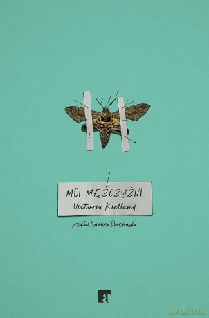 Moi mężczyźni - Victoria Kielland [KSIĄŻKA]