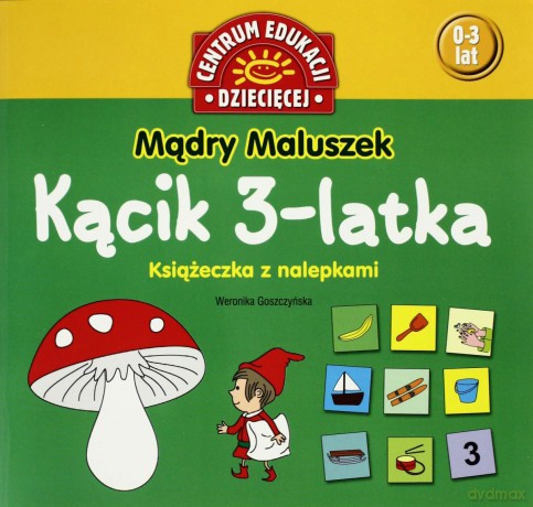 Mądry Maluszek Kącik 3-Latka - Weronika Goszczyńska [KSIĄŻKA]