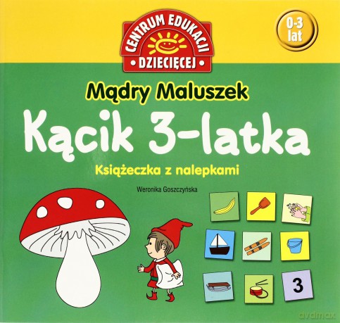Mądry Maluszek Kącik 3-Latka - Weronika Goszczyńska [KSIĄŻKA]