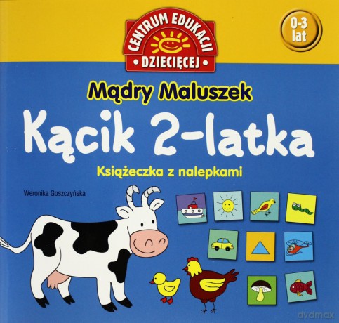 Mądry Maluszek Kącik 2-Latka - Weronika Goszczyńska [KSIĄŻKA]