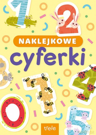 Naklejkowe cyferki. Naklejkowa szkoła [KSIĄŻKA]