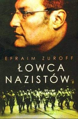 Łowca Nazistów - Efraim Zuroff [KSIĄŻKA]