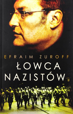 Łowca Nazistów - Efraim Zuroff [KSIĄŻKA]