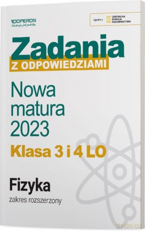 Nowa matura 2023 Fizyka Zadania z odpowiedziami Klasa 3 i 4 LO Zakres rozszerzony [KSIĄŻKA]