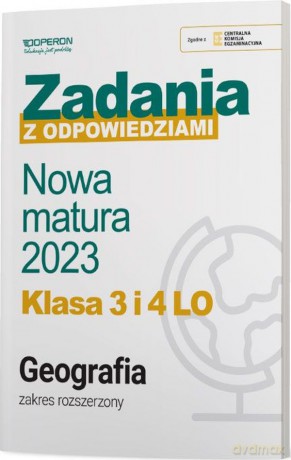 Nowa matura 2023 Geografia Zadania z odpowiedziami. Klasa 3 i 4 LO Zakres rozszerzony [KSIĄŻKA]
