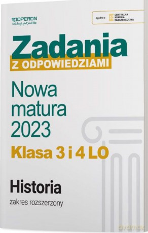 Nowa matura 2023 Historia Zadania z odpowiedziami Klasa 3 i 4 LO Zakres rozszerzony [KSIĄŻKA]