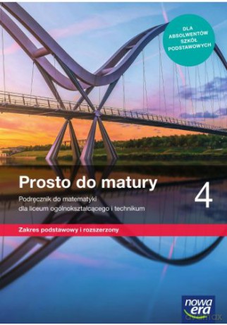 Nowe matematyka Prosto do matury podręcznik klasa 4 liceum i technikum zakres podstawowy i rozszerzony 68282 - Maciej Antek, Krzysztof Belka, Piotr Grabowski [KSIĄŻKA]