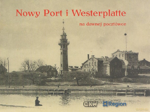 Nowy Port i Westerplatte na dawnej pocztówce [KSIĄŻKA]