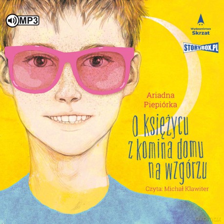 O księżycu z komina domu na wzgórzu - Ariadna Piepiórka [AUDIOBOOK]