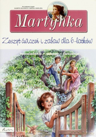 Martynka Zeszyt Ćwiczeń I Zabaw Dla 6-Latków [KSIĄŻKA]
