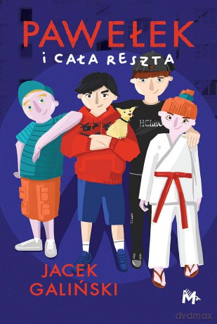 Pawełek i cała reszta - Jacek Galiński [KSIĄŻKA]