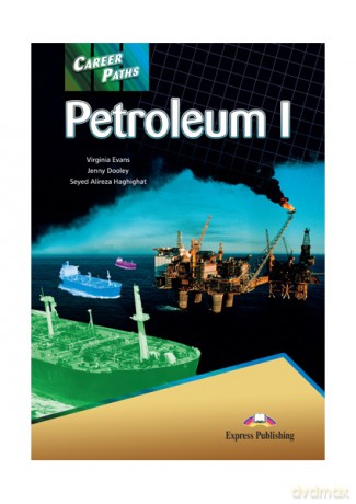 Petroleum I Career Paths Student's Book + kod Digibook - Virginia Evans, Jenny Dooley, Seyed Alireza Haghighat [KSIĄŻKA]