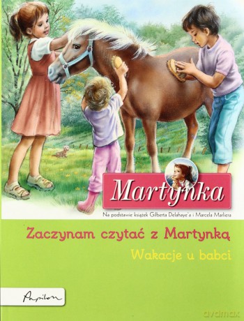 Martynka Wakacje U Babci Zaczynam Czytać Z Martynką (broszurowa) [KSIĄŻKA]