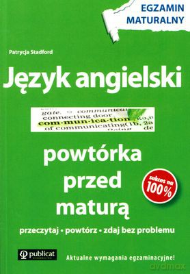 Język Angielski Powtórka Przed Maturą - Patrycja Stadford [KSIĄŻKA]
