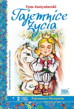 Tajemnice życia - Tom Justyniarski [KSIĄŻKA]