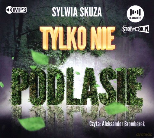 Tylko nie Podlasie - Sylwia Skuza [AUDIOBOOK]