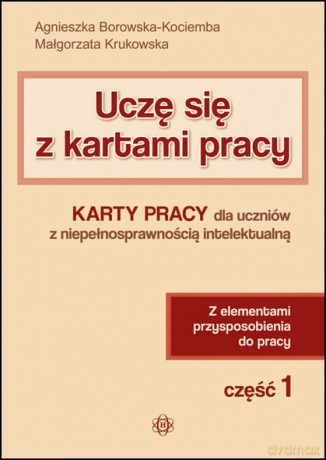 Uczę się z kartami pracy część 1 - Agnieszka Borowska-Kociemba, Małgorzata Krukowska [KSIĄŻKA]