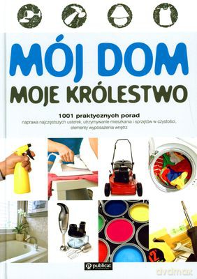 Mój Dom Moje Królestwo (twarda) [KSIĄŻKA]