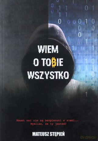Wiem O Tobie Wszystko - Mateusz Stępień [KSIĄŻKA]