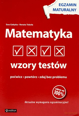 Matematyka Wzory Testów Egzamin Maturalny - Ewa Gałęska, Renata Toboła [KSIĄŻKA]