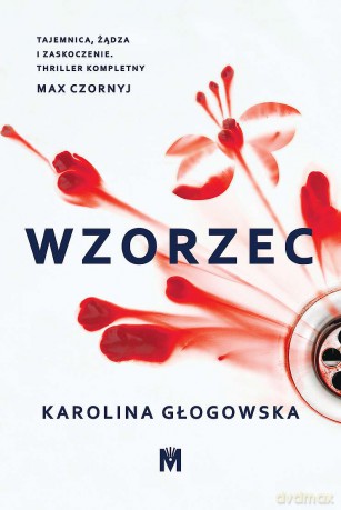Wzorzec - Karolina Głogowska [KSIĄŻKA]