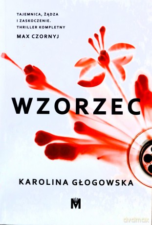 Wzorzec - Karolina Głogowska [KSIĄŻKA]