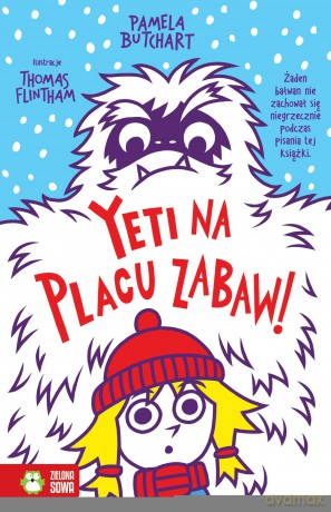 Yeti na placu zabaw. Szkolne szaleństwa - Pamela Butchart [KSIĄŻKA]