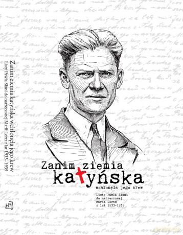 Zanim ziemia katyńska wchłonęła jego krew [KSIĄŻKA]