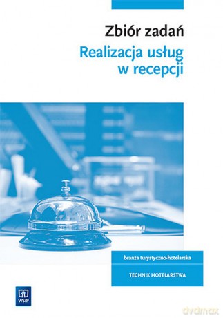 Zbiór zadań dla technika hotelarstwa Kwalifikacja HGT. 06 [KSIĄŻKA]