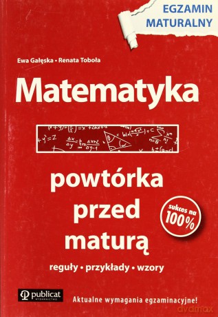 Matematyka Powtórka Przed Maturą Egzamin Maturalny - Ewa Gałęska, Renata Toboła [KSIĄŻKA]