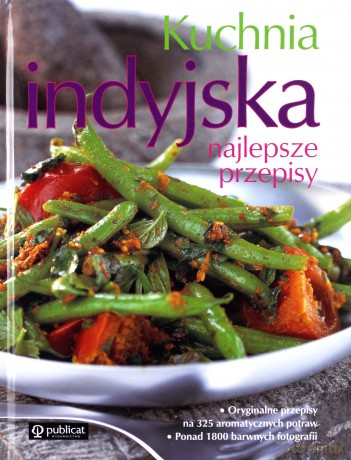 Kuchnia Indyjska Najlepsze Przepisy (twarda) [KSIĄŻKA]