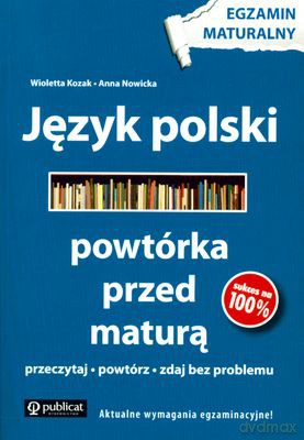 Język Polski Powtórka Przed Maturą - Wioletta Kozak, Anna Nowicka [KSIĄŻKA]