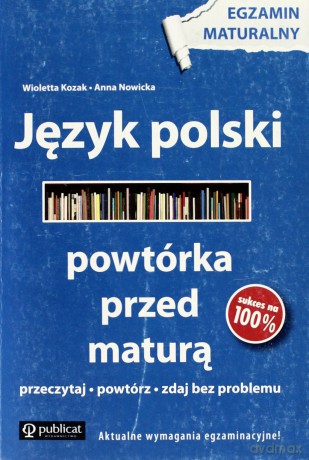 Język Polski Powtórka Przed Maturą - Wioletta Kozak, Anna Nowicka [KSIĄŻKA]
