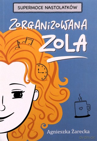 Zorganizowana Zola - Agnieszka Żarecka [KSIĄŻKA]