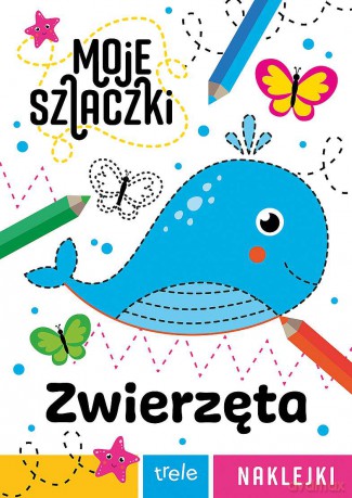 Zwierzęta. Moje szlaczki [KSIĄŻKA]