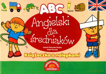 Angielski Dla Średniaków Książeczka Z Nalepkami [KSIĄŻKA]