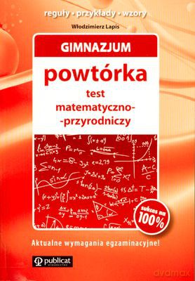 Gimnazjum Powtórka Test Matematyczno-Przyrodniczny (broszurowa) - Włodzimierz Lapis [KSIĄŻKA]