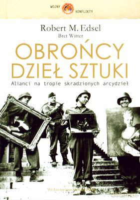 Obrońcy Dzieł Sztuki (twarda) - Robert M.Edsel [KSIĄŻKA]