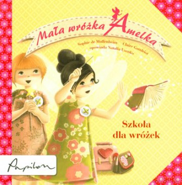 Mała Wróżka Amelka Szkoła Dla Wróżek (twarda) [KSIĄŻKA]