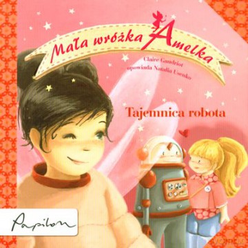 Mała Wróżka Amelka Tajemnica Robota (twarda) [KSIĄŻKA]