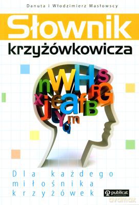 Słownik Krzyżówkowicza - Danuta I Włodzimierz Masłowscy [KSIĄŻKA]