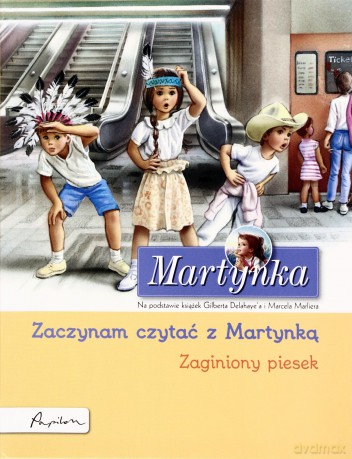 Martynka Zaczynam Czytać Z Martynką Zaginiony Piesek [KSIĄŻKA]