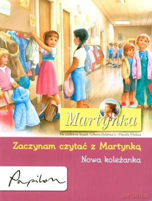 Martynka Zaczynam Czytać Z Martynką Nowa Koleżanka [KSIĄŻKA]