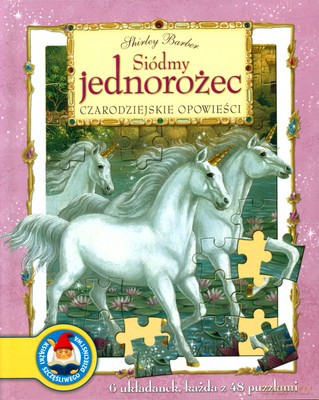 Siódmy Jednorożec Czarodziejskie Opowieści (twarda) - Shirley Barber [KSIĄŻKA]